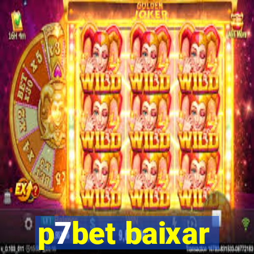 p7bet baixar